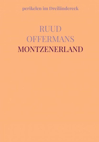 Montzenerland, Ruud Offermans - Gebonden - 9789403745114