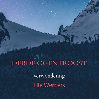 DERDE OGENTROOST, Elle Werners - Paperback - 9789403745268