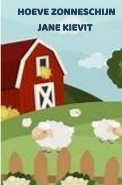 Hoeve Zonneschijn, Jane Kievit - Paperback - 9789403745534