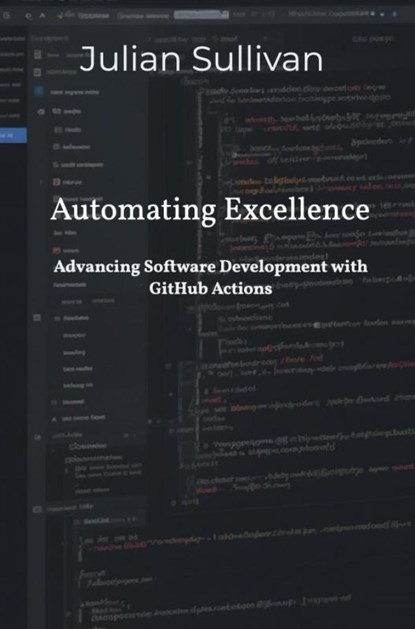 Automating Excellence, Julian Sullivan - Paperback - 9789403745800