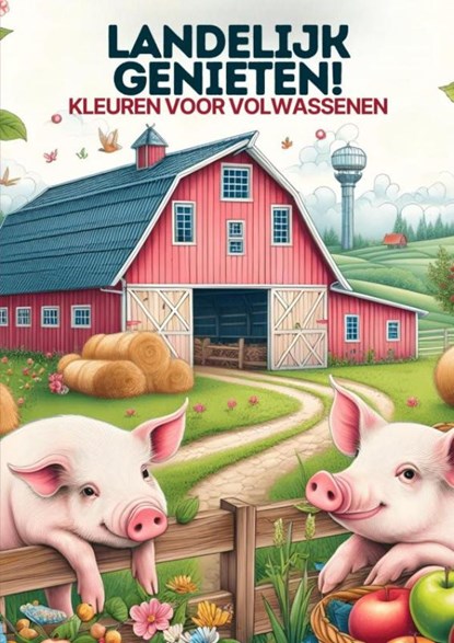 Kleuren voor Volwassenen - Landelijk Genieten!, Kleurboek Shop - Paperback - 9789403745923