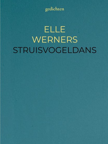 STRUISVOGELDANS, Elle Werners - Gebonden - 9789403745930