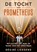DE TOCHT VAN PROMETHEUS, Désiré Liessens - Paperback - 9789403745985