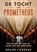 DE TOCHT VAN PROMETHEUS, Désiré Liessens - Paperback - 9789403745985