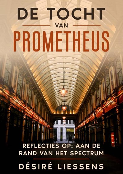 DE TOCHT VAN PROMETHEUS, Désiré Liessens - Paperback - 9789403745985