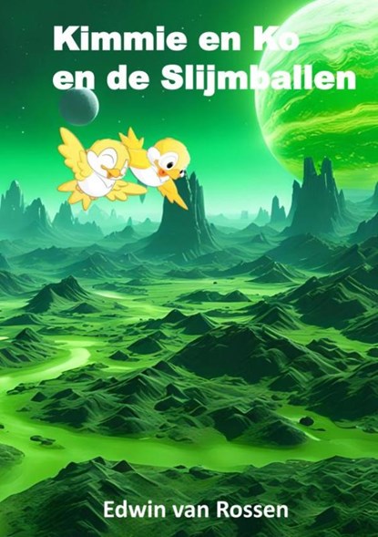Kimmie en Ko en de Slijmballen, Edwin Van Rossen - Paperback - 9789403746470
