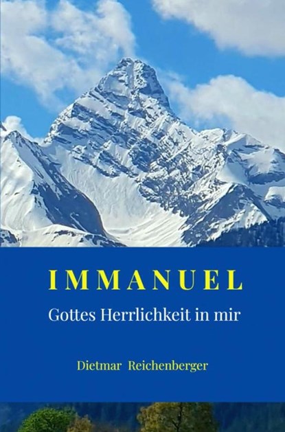 IMMANUEL - Gottes Herrlichkeit in mir, Dietmar Reichenberger - Paperback - 9789403746890