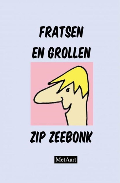 Fratsen en grollen Zip Zeebonk, Metaart Zip Zeebonk - Ebook - 9789403748382