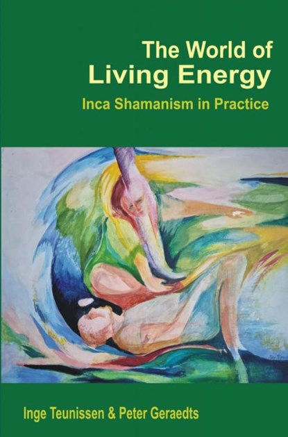 The World of Living Energy, Inge Teunissen Peter Geraedts - Ebook - 9789403748658
