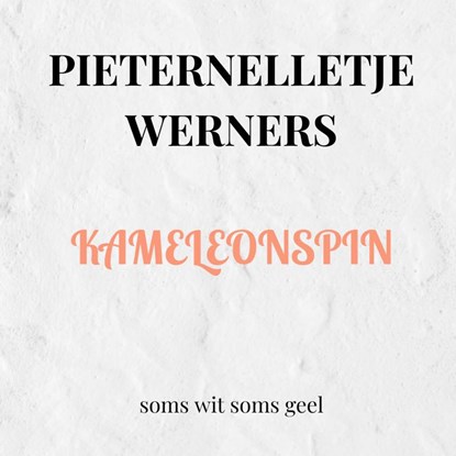 KAMELEONSPIN, Pieternelletje Werners - Gebonden - 9789403751252