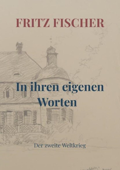 In ihren eigenen Worten, Fritz Fischer - Paperback - 9789403751788