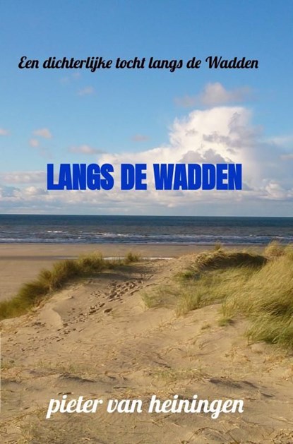 Langs de Wadden, Pieter Van Heiningen - Ebook - 9789403754604