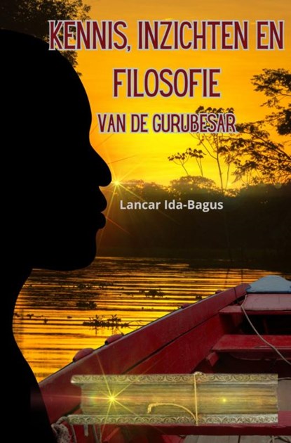 Kennis, inzichten en filosofie van de Gurubesar, Lancar Ida-Bagus - Gebonden - 9789403754697