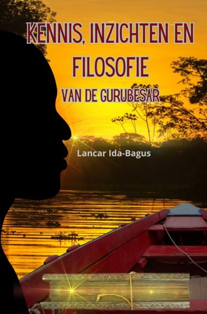 Kennis, inzichten en filosofie van de Gurubesar, Lancar Ida-Bagus - Gebonden - 9789403754697
