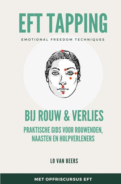 EFT Tapping bij Rouw & Verlies, Lo van Beers - Paperback - 9789403757810