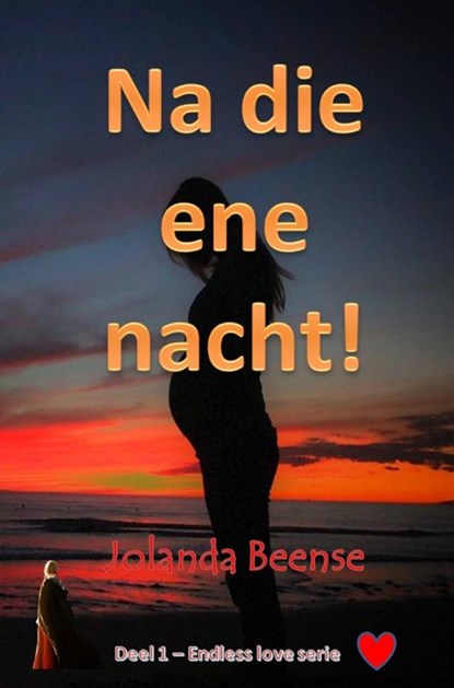 Na die ene nacht!, Jolanda Beense - Paperback - 9789403758428