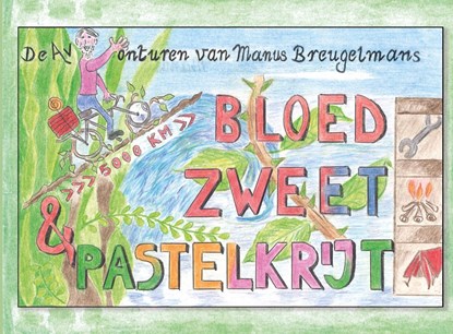 Bloed, zweet en pastelkrijt, Manus Breugelmans - Paperback - 9789403760186