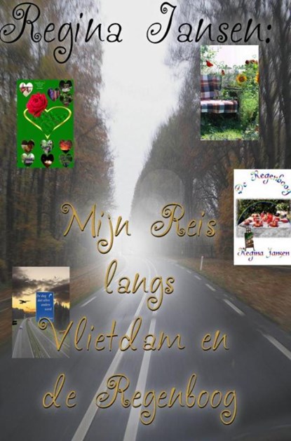Mijn reis langs Vlietdam en de Regenboog, Regina Jansen - Paperback - 9789403760841