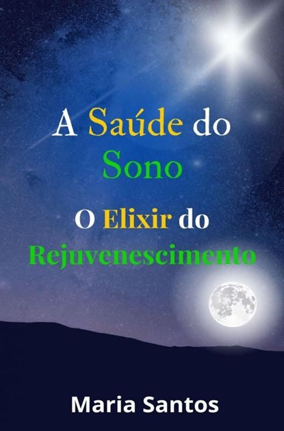 A Saúde do Sono, Maria Santos - Ebook - 9789403760872