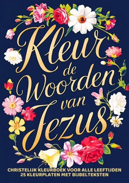 Christelijk Kleurboek voor Volwassenen, Tieners en Kids - Kleur de Woorden van Jezus, Chistelijke Boeken Shop - Paperback - 9789403761176