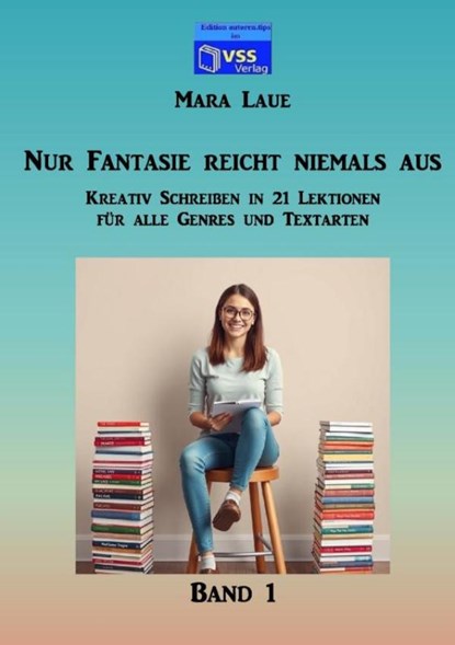 Nur Fantasie reicht niemals aus - Band 1, Mara Laue - Paperback - 9789403761480