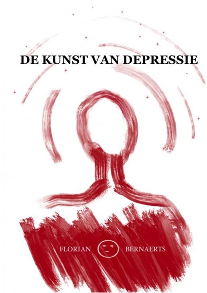 De kunst van depressie, Florian Bernaerts - Paperback - 9789403763484