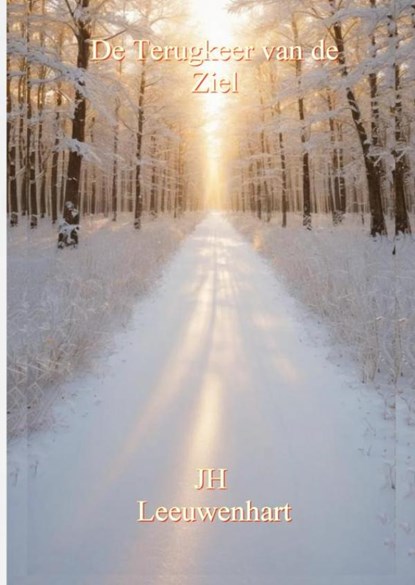 De Terugkeer van de Ziel, Jh Leeuwenhart - Paperback - 9789403764207
