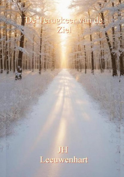 De Terugkeer van de Ziel, Jh Leeuwenhart - Gebonden - 9789403764214