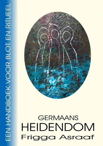 Germaans Heidendom, Frigga Asraaf - Paperback - 9789403765242