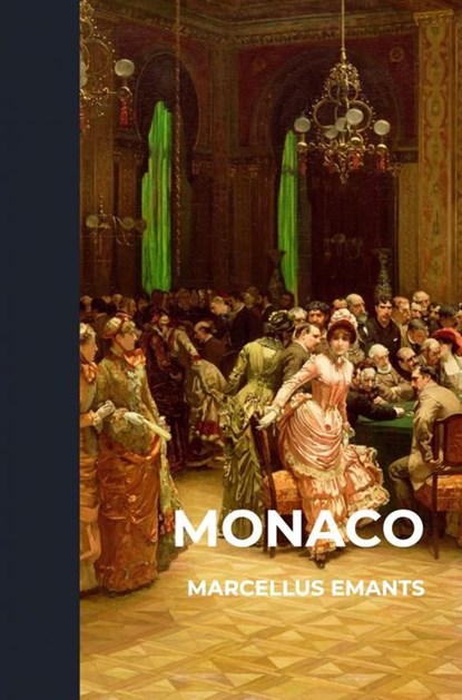 Monaco, Marcellus Emants - Ebook - 9789403765303