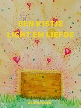 Een kistje licht en liefde - Alie Stoker - 9789403765358