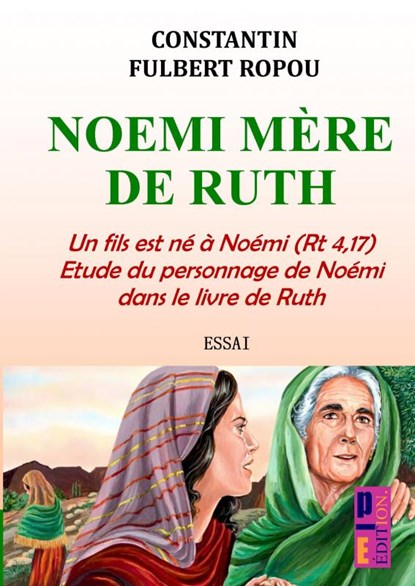Noémi, mère de Ruth, Constantin Fulbert ROPOU - Paperback - 9789403766089