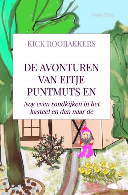 De avonturen van Eitje Puntmuts en Eitje Bolhoed en hun vrienden, Kick Rooijakkers - Paperback - 9789403769394