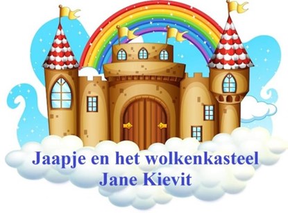 Jaapje en het wolkenkasteel, Jane Kievit - Paperback - 9789403771311