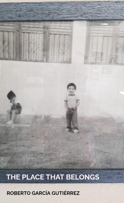 The Place That Belongs, Roberto García G. - Paperback - 9789403771663