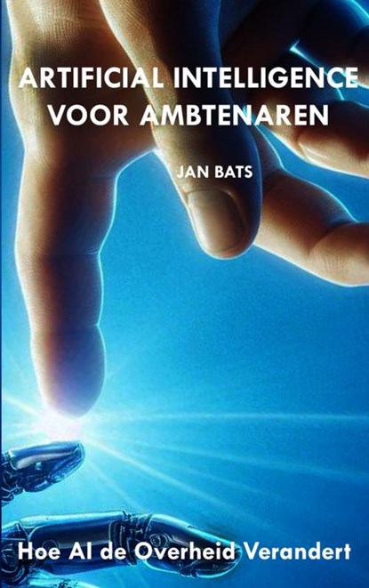 Artificial Intelligence voor Ambtenaren, Jan Bats - Paperback - 9789403771946