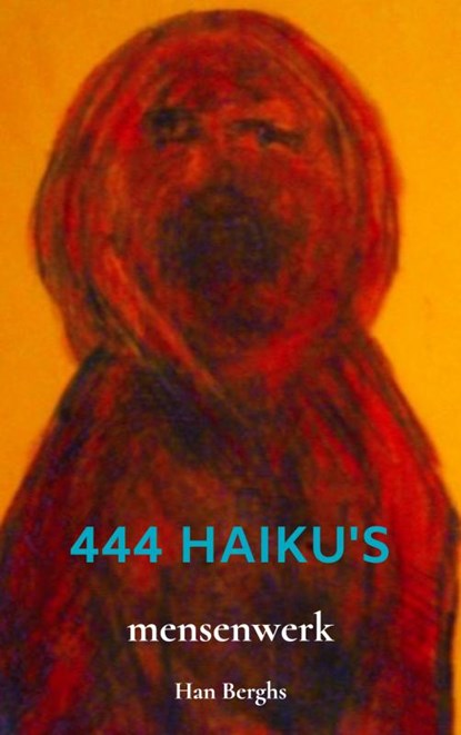 444 HAIKU'S, Han Berghs - Paperback - 9789403772202