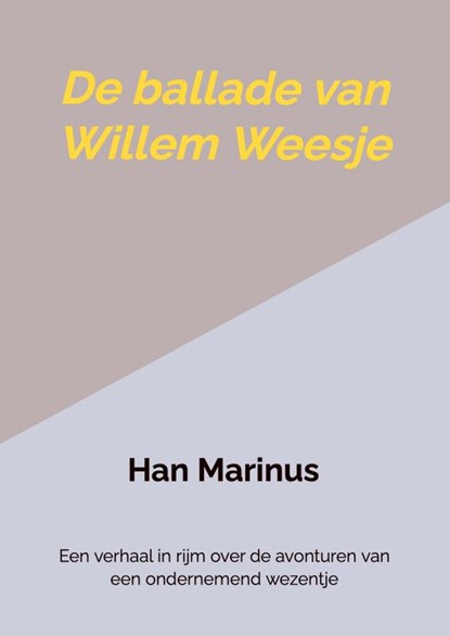 De ballade van Willem Weesje, Han Marinus - Paperback - 9789403772592