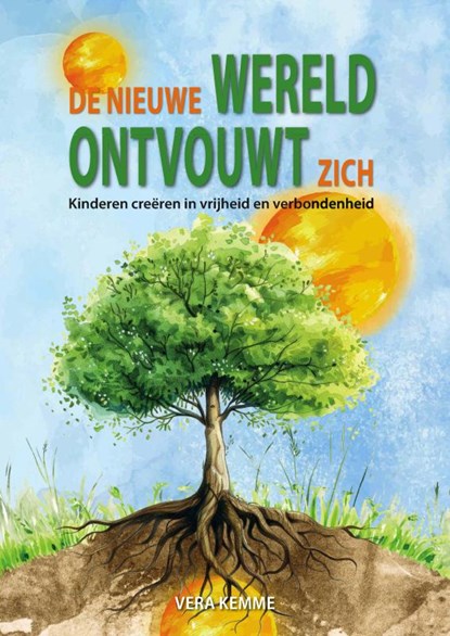 De nieuwe wereld ontvouwt zich, Vera Kemme - Paperback - 9789403773247