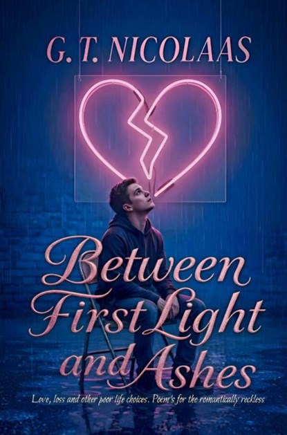 Between first light and ashes, G.T. Nicolaas - Paperback - 9789403774916