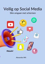 Veilig op Social Media - Alexandra Wit - 9789403775425