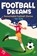 Football Dreams – Remarkable Football Stories for Kids: How 13 Footballers Overcame Challenges and Became Legends (ages 9-12), Emily Johnson - Paperback - 9789403776309