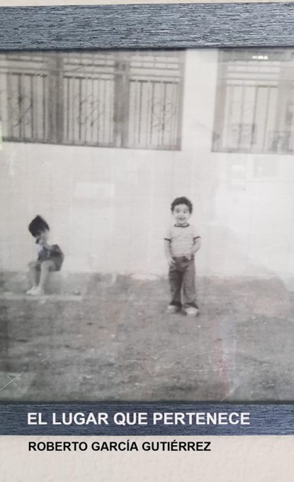 El lugar que pertenece, Roberto García G. - Paperback - 9789403777023