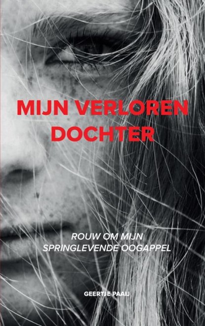 Mijn verloren dochter, Geertje Paaij - Paperback - 9789403778372