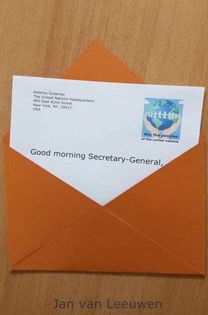 Good morning Secretary-General,, Jan Van Leeuwen - Paperback - 9789403780238
