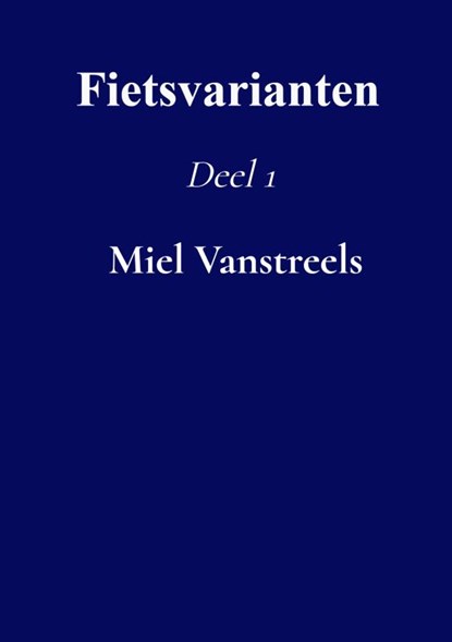 Fietsvarianten, Miel Vanstreels - Paperback - 9789403780337