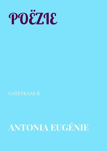 POËZIE, ANTONIA EUGÉNIE - Paperback - 9789403781235