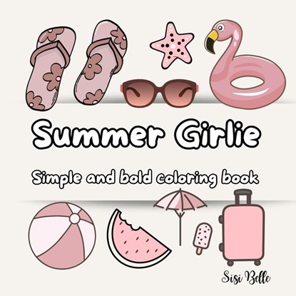 Summer Girlie coloring book, Sisi Belle - Paperback - 9789403781778