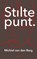 Stiltepunt, Michiel Van den Berg - Paperback - 9789403781891