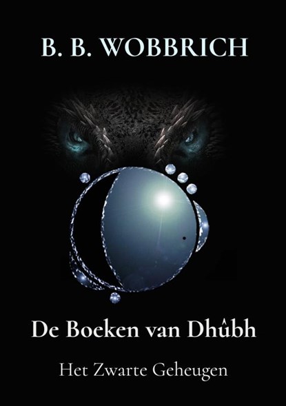 De Boeken van Dhûbh, B. B. Wobbrich - Paperback - 9789403781921